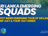 Sri Lanka squads for the West Indies Emerging Tour announced