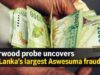 Norwood probe uncovers Sri Lanka’s largest Aswesuma fraud yet